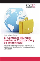 Héctor Rodríguez Espinoza - El Combate Mundial contra la Corrupción y su Impunidad