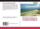 Orfelina Barros, Carlos Juli Doria Argumedo, Carlos Julio Doria Argumedo - Niveles de metales en las zonas de playas de la Guajira Colombiana