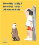 Little Gestalten, Jun Cen, Jun Cen, Angela Sangma Francis, Robert Klanten, Little Gestalten... - How Big is Big? How Far is Far? All around Me