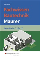 Paul Klaus-Diete Bär, Paul Klaus-Dieter Bär, Kurt Kettler, KURT KETTLER, Paul Klaus-Dieter Bär - Fachwissen Bautechnik - Maurer