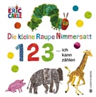 Eric Carle - Die kleine Raupe Nimmersatt - 1, 2, 3 ... ich kann zählen