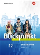 Thoma Fraundorfner, Thomas Fraundorfner, Christia Raps, Christian Raps, Schadhauser - Blickpunkt Sozialkunde und Geschichte, Ausgabe Bayern: Blickpunkt Geschichte und Sozialkunde - Ausgabe 2017 für Fach- und Berufsoberschulen in Bayern