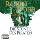 Robin Hobb, Matthias Lühn - Die Stunde des Piraten, MP3-CD (Hörbuch)