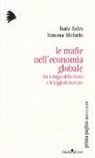 Simona Melorio, Isaia Sales - Le mafie nell'economia globale. Fra la legge dello Stato e le leggi di mercato