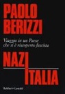Paolo Berizzi - NazItalia. Viaggio in un paese che si è riscoperto fascista