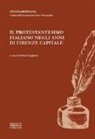 S. Gagliano - Il protestantesimo italiano negli anni di Firenze capitale