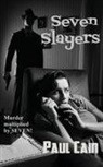 Paul Cain - Seven Slayers