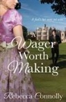 Rebecca Connolly - A Wager Worth Making