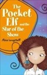 Abie Longstaff, Jo Taylor - Reading Planet KS2 - The Pocket Elf and the Star of the Show - Level 3: Venus/Brown band
