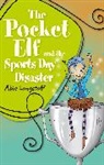 Abie Longstaff, Jo Taylor - Reading Planet KS2 - The Pocket Elf and the Sports Day Disaster - Level 4: Earth/Grey band