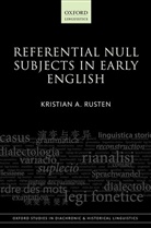 Rusten, Kristian A Rusten, Kristian A. Rusten, Kristian A. (Associate Professor of Englis Rusten - Referential Null Subjects in Early English