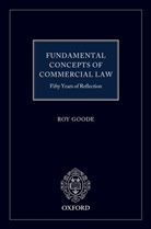 Professor Sir Roy Goode, Professor Sir Roy QC Goode, Roy Goode, Sir Roy (Emeritus Professor of Law Goode, Professor Sir Roy Goode QC, Professor Sir Roy (Emeritus Professor of Goode Qc... - Fundamental Concepts of Commercial Law