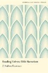 J. Andrew Dearman, J. Andrew (Professor of Old Testament Dearman, Dearman J. Andrew - Reading Hebrew Bible Narratives