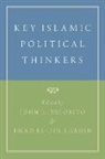 John L. Esposito, John L. (University Professor Esposito, Emad El-Din Shahin, John L. Esposito, Esposito John L. - Key Islamic Political Thinkers