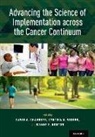 David A. (Deputy Director Chambers, David Chambers, David A. Chambers, David A. (Deputy Director Chambers, Wynne E. Norton, Wynne E. (Program Officer Norton... - Advancing the Science of Implementation Across the Cancer Continuum