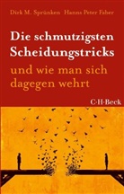 Hanns Peter Faber, Dirk Sprünken, Dirk M Sprünken, Dirk M. Sprünken - Die schmutzigsten Scheidungstricks