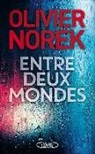 Olivier Norek, Norek Olivier - Entre deux mondes