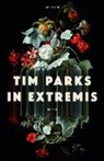 Tim Parks, Ulrike Becker - In Extremis