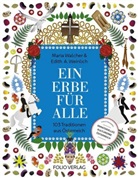 Caterina Krüger, Mari Walcher, Maria Walcher, Edit Weinlich, Edith A Weinlich, Edith A. Weinlich... - Ein Erbe für alle