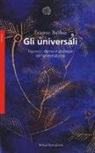 Étienne Balibar - Gli universali. Equivoci, derive e strategie dell'universalismo