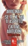 Kim Karr - Connections series: Avvicinati-Se te ne vai ti aspetto-Cattive abitudini