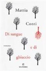 Mattia Conti - Di sangue e di ghiaccio