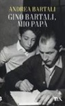 Andrea Bartali - Gino Bartali, mio papà