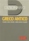 S. Eco Conti, N. Sacerdoti - Dizionario greco antico. Greco antico-italiano, italiano-greco antico