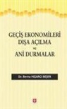 Berna Hizarci Beser - Gecis Ekonomileri Disa Acilma ve Ani Durmalar