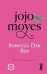Jojo Moyes - Sonsuza Dek Sen Ciltli