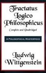 Ludwig Wittgenstein - Tractatus Logico-Philosophicus Complete and Unabridged