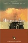 Chico Xavier, Geraldo Lemos Neto - Militares no Além