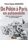 Loui Barzini, Louis Barzini, Scipion Borghèse - De Pékin à Paris en automobile