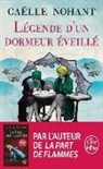 Gaëlle Nohant, Nohant-g - Légende d'un dormeur éveillé