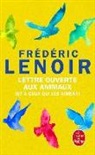 Frédéric Lenoir, Lenoir-f - Lettre ouverte aux animaux : et à ceux qui les aiment