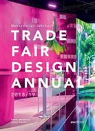 Sabin Marinescu, Sabine Marinescu, Janina Poesch, Sabine Marinescu, Janina Poesch - Trade Fair Design Annual 2018/ 19. Messedesign Jahrbuch