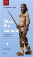 Angelika Fleckinger - Ötzi, the Iceman