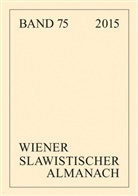 Marion Krause, Tilmann Reuther - Wiener Slawistischer Almanach Band 75/2015