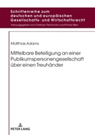 Matthias Adams - Mittelbare Beteiligung an einer Publikumspersonengesellschaft über einen Treuhänder