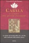 Elizabeth C. Prophet, Elizabeth Clare Prophet - Cabala: la chiave del potere interiore. La visione del mondo, della vita e di Dio nella tradizione della mistica ebraica