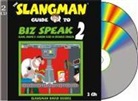 David Burke - The Slangman Guide to Biz Speak 2: Slang Idioms & Jargon Used in Business English (Hörbuch)