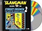David Burke - The Slangman Guide to Street French 2: The Best of French Idioms (Livre audio)