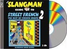 David Burke - The Slangman Guide to Street French 2: The Best of French Idioms (Audio book)