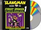 David Burke - The Slangman Guide to Street Spanish 1: The Best of Spanish Slang (Livre audio)