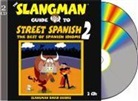David Burke - The Slangman Guide to Street Spanish 2: The Best of Spanish Idioms (Livre audio)