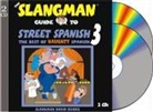 David Burke - The Slangman Guide to Street Spanish 3: The Best of Naughty Spanish (Audio book)