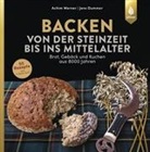 Jens Dummer, Achi Werner, Achim Werner - Backen von der Steinzeit bis ins Mittelalter