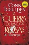 Conn Iggulden - La guerra de las dos rosas : estirpe