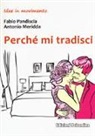 Antonio Meridda, Fabio Pandiscia - Perché mi tradisci