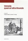 R. D'Antiga, G. Fedalto - Venezia quasi un'altra Bisanzio. Studi in onore dell'Istituto ellenico di studi bizantini e post-bizantini di Venezia e dei suoi direttori